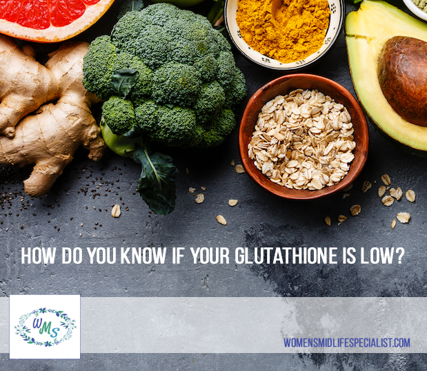 How Do You Know if Your Glutathione is Low?