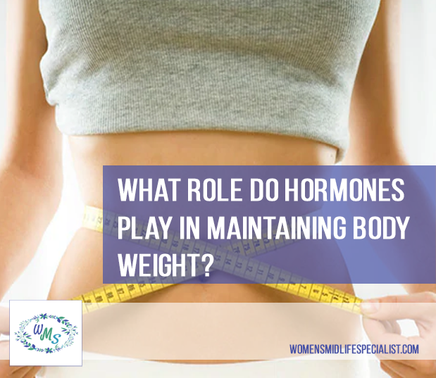 What Role do HORMONES play in Maintaining Body Weight?