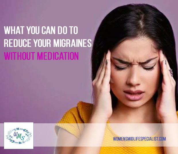 What you can do to Reduce Your Migraines without Medication?