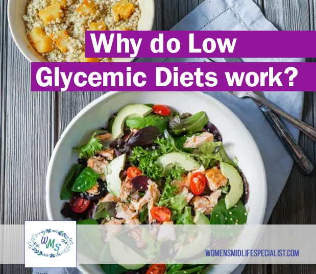 Why do Low Glycemic Diets work?