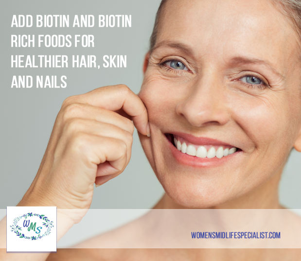 Add Biotin & Biotin Rich Foods for Healthier Hair, Skin and Nails
