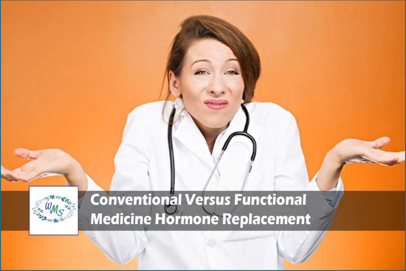 Conventional Versus Functional Medicine Hormone Replacement