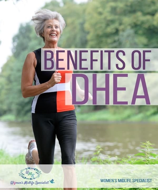 Amazing Benefits of DHEA for you! Women's Midlife Specialist