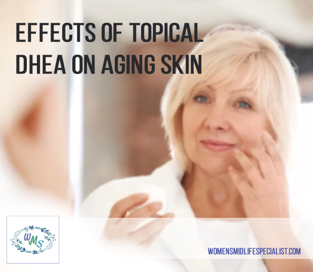 Effects of Topical DHEA on Aging Skin