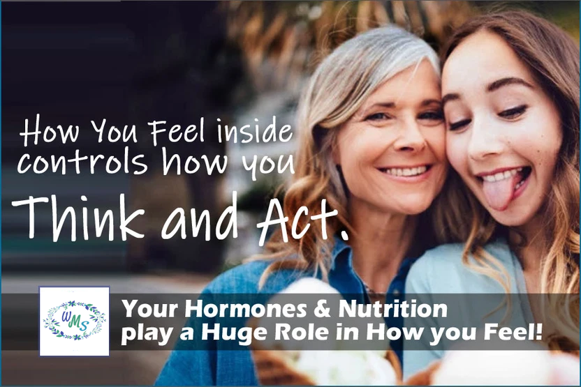 Your Hormones & Nutrition Play a Huge Role in How you Feel!