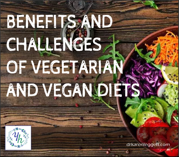Benefits and Challenges of Vegetarian and Vegan Diets
