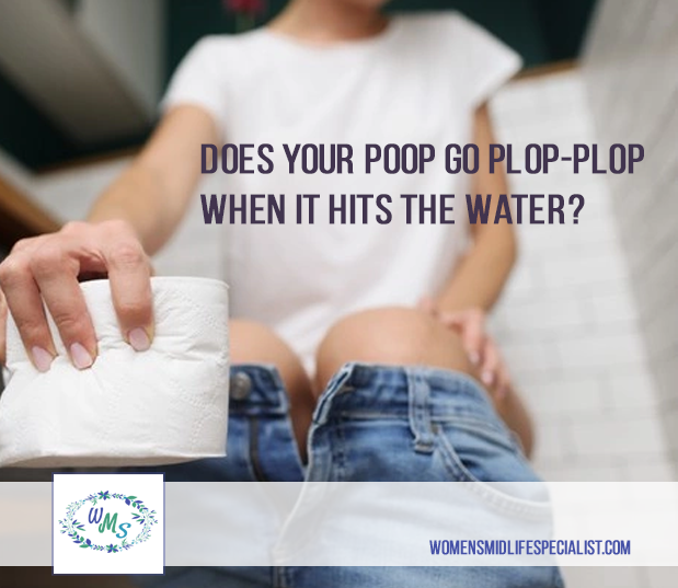 Does Your Poop Go Plop-Plop When it Hits the Water? – Women's Midlife ...