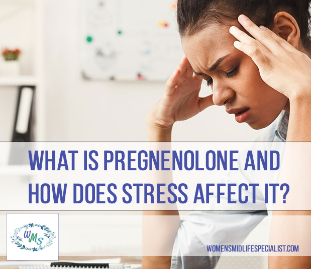 What is Pregnenolone and How does Stress Affect It?