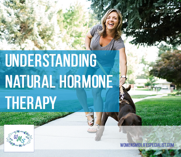 Understanding Natural  Hormone Therapy