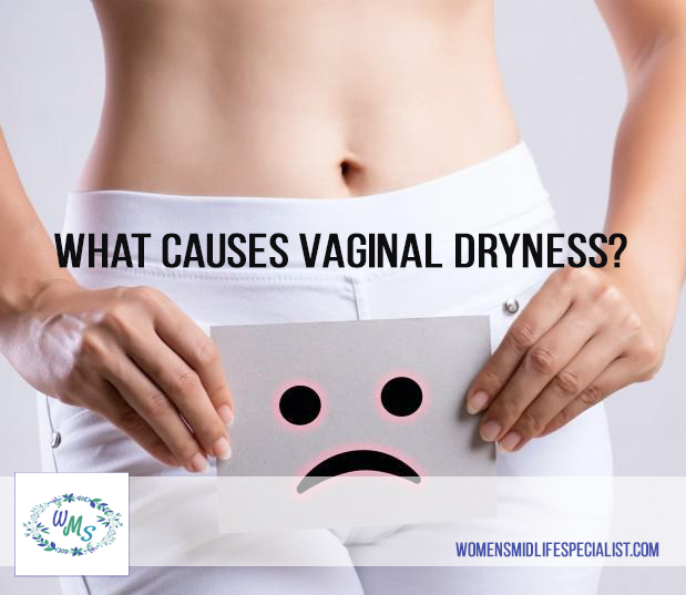 What Causes Vaginal Dryness?