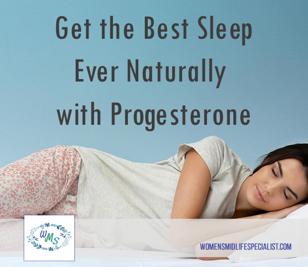 How to get the Best Sleep Ever Naturally with Progesterone!